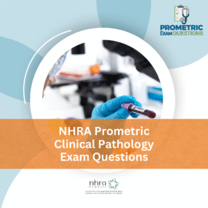 NHRA Prometric Clinical Pathology Exam Questions
